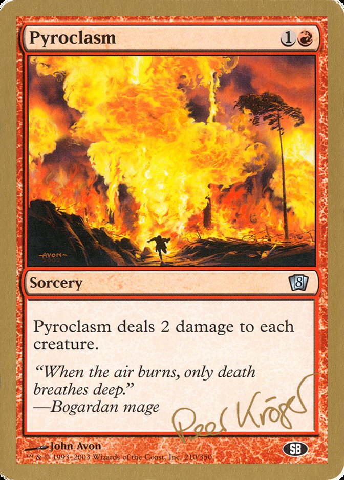 Pyroclasm (Peer Kroger) (SB) [World Championship Decks 2003] Magic: The Gathering