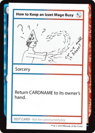How to Keep an Izzet Mage Busy (2021 Edition) [Mystery Booster Playtest Cards] Magic: The Gathering