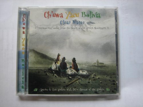Clear Water - Instrumental Music From the Heart of the Andes Mountains - Volume IV CD
