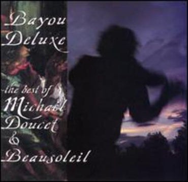 Bayou Deluxe: The Best Of Michael Doucet & Beausoleil [Audio CD] Michael Doucet & Beausoleil CD