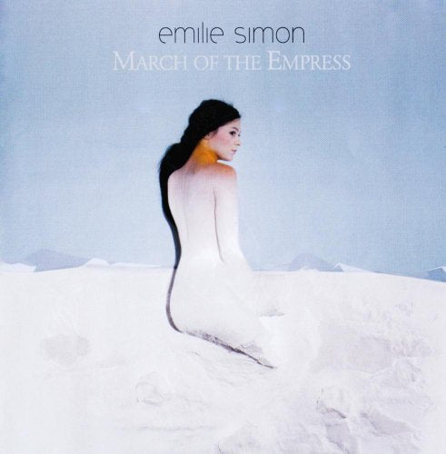 March Of The Empress by Emilie Simon (2007-04-03) [Audio CD] CD