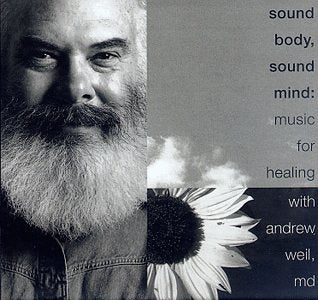 Sound Body Sound Mind [Audio CD] Weil, Andrew MD CD
