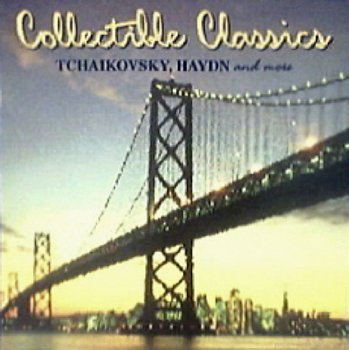 Collectible Classics Tchaikovsky, Haydn and More [Audio CD] CD