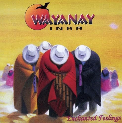 Enchanted Feelings [Audio CD] Wayanay Inka and Luis Gerardo Tovar CD