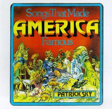 Songs That Made America Famous [Audio CD] Patrick Sky; Mike Hunt and Alex Bennett CD