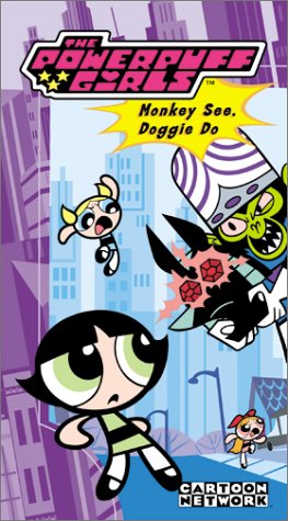 The Powerpuff Girls - Monkey See, Doggie Do [VHS] VHS