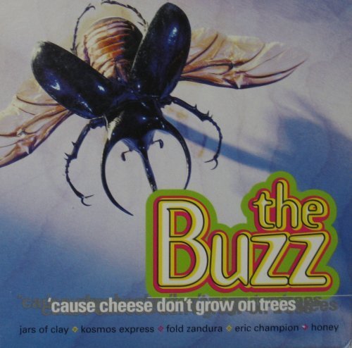 The Buzz -- 'Cause Cheese Don't Grow on Trees CD