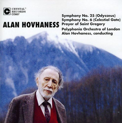 Alan Hovhaness: Symphony No. 25 (Odysseus) / Symphony No. 6 (Celestial Gate) / Prayer of St. Gregory CD