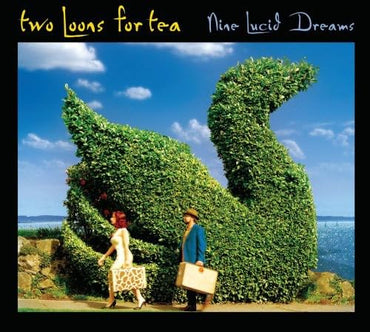 Nine Lucid Dreams [Audio CD] Two Loons for Tea CD