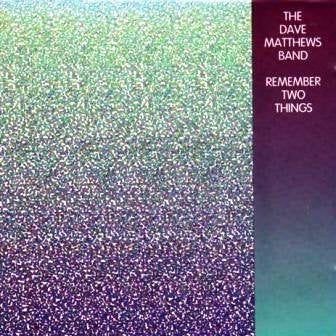 Remember Two Things [Audio CD] The Dave Matthews Band CD