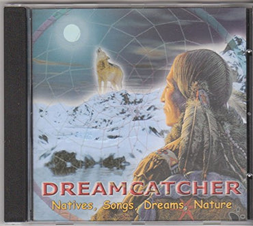 Dreamcatcher: Natives, Songs, Dreams, Nature [Audio CD] CD