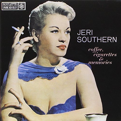 Coffee Cigaretts & Memories by Jeri Southern (2009-12-09) CD