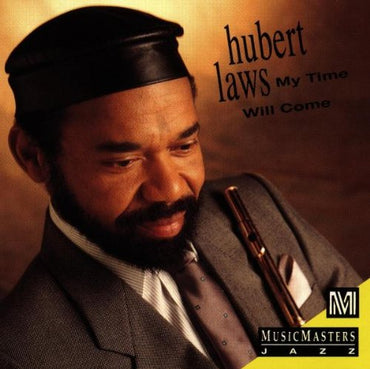 My Time Will Come [Audio CD] Laws, Hubert CD