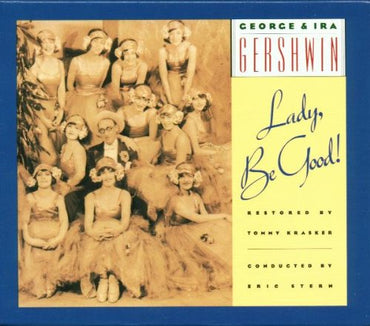 Lady, Be Good! (1992 Studio Cast Recording) [Audio CD] George Gershwin; Ira Gershwin and Eric Stern CD