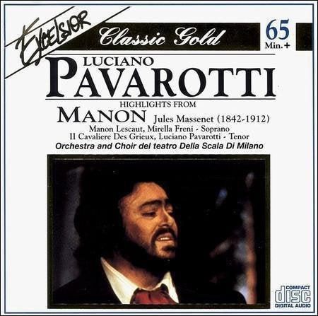 Excelsior Classic Gold Luciano Pavarotti Highlights from Manon jules Massenet (1842-1912) CD