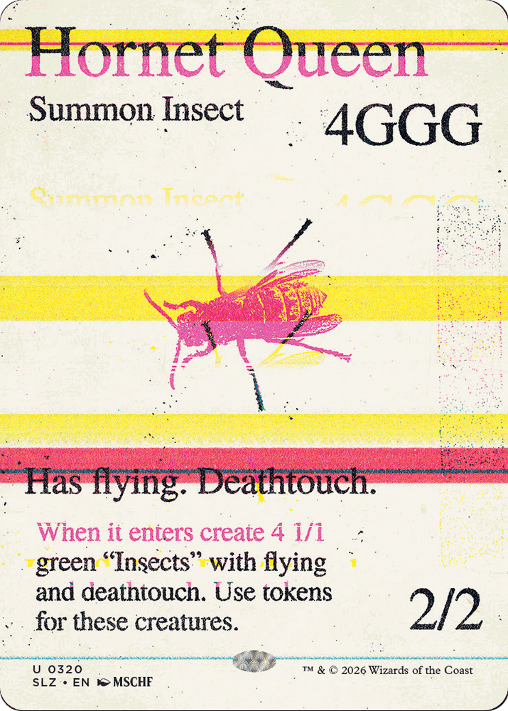 Hornet Queen (0320) [Secret Lair x MSCHF: The Zeta Set] Magic: The Gathering