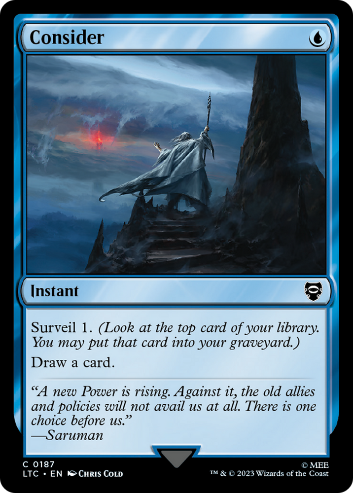 Consider [The Lord of the Rings: Tales of Middle-Earth Commander] Magic: The Gathering