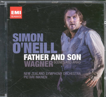 Wagner Scenes: Father & Son [Audio CD] Simon O'Neil; Richard Wagner; Pietari Inkinen and New Zealand Symphony CD