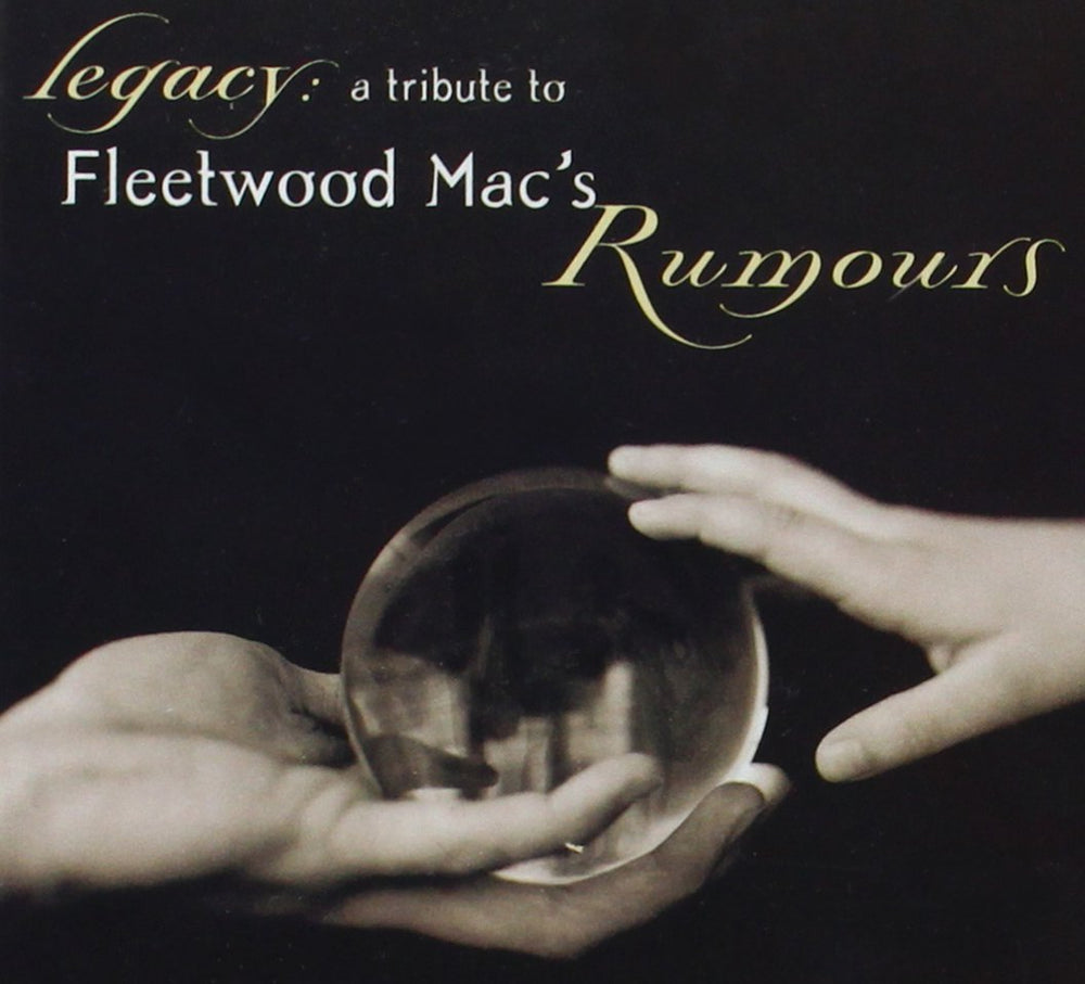 Legacy: A Tribute to Fleetwood Mac's Rumours CD