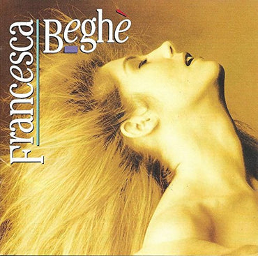 Francesca Beghe [Audio CD] Francesca Beghe CD