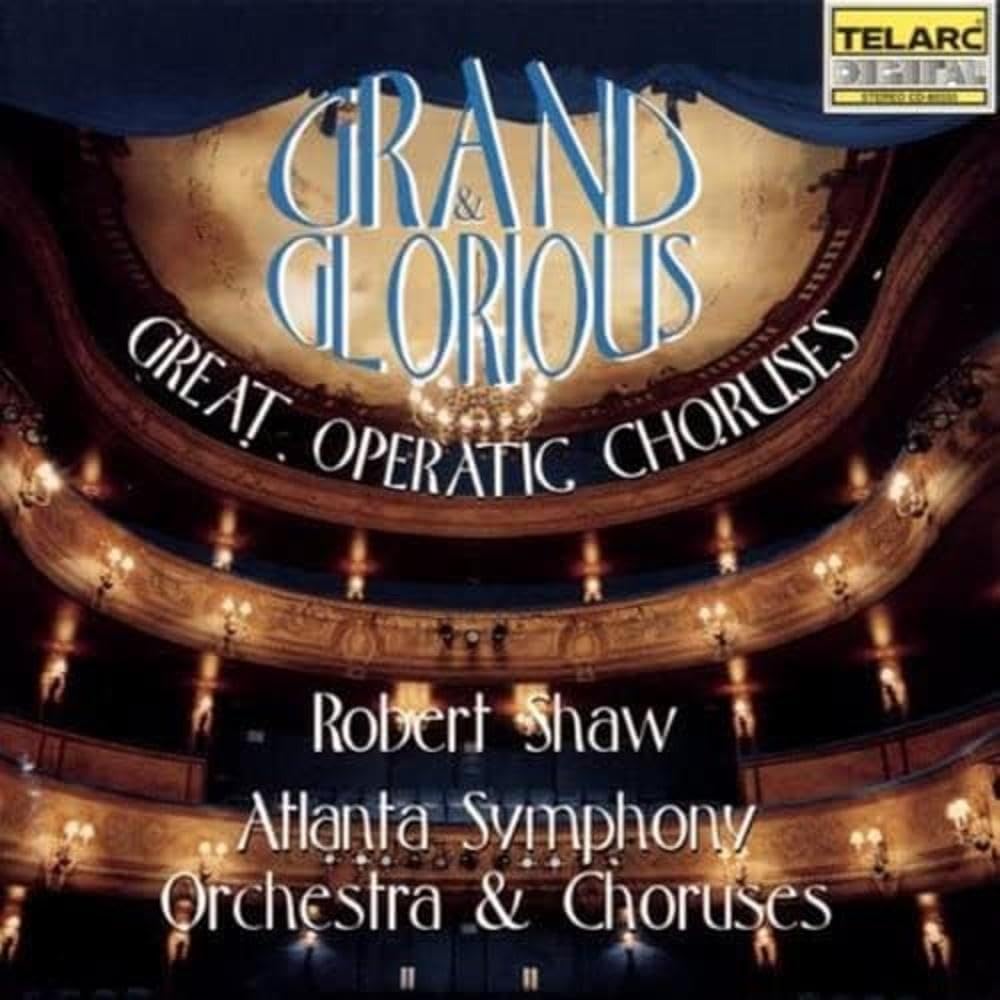Grand & Glorious (Great Operatic Choruses) CD