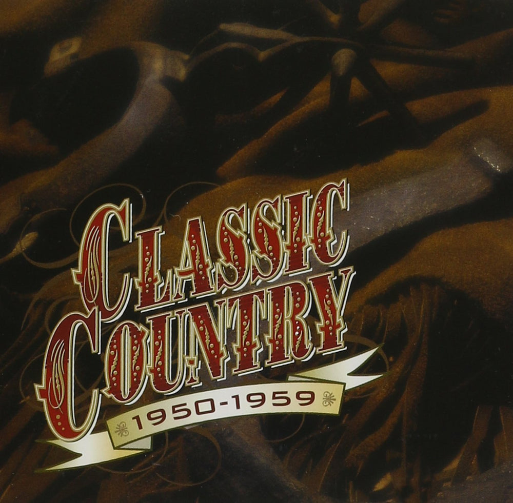 Classic Country: 1950-1959 CD