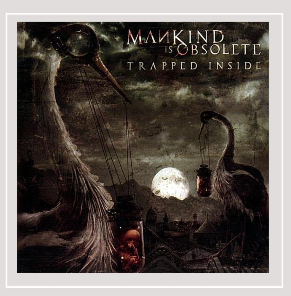 Trapped Inside [Audio CD] Mankind Is Obsolete CD