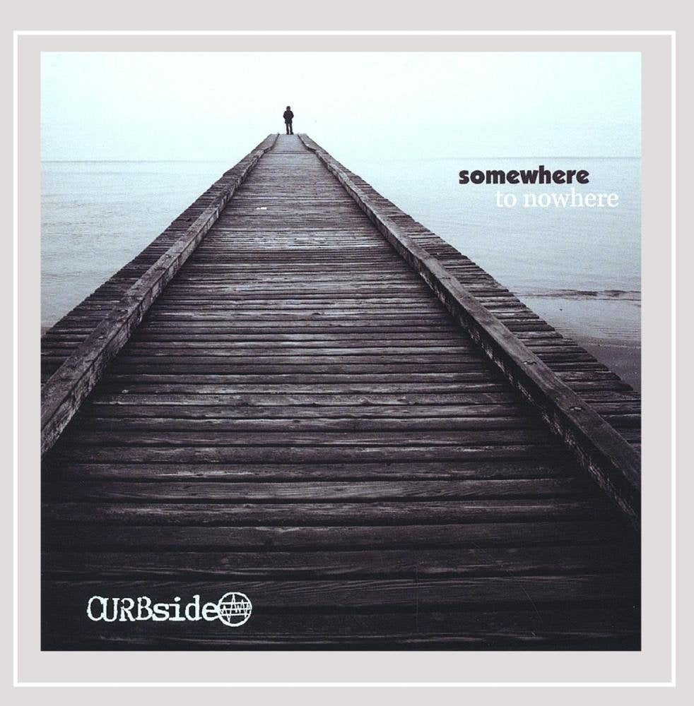 Somewhere to Nowhere [Audio CD] Curbside CD