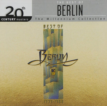The Best Of Berlin: 20th Century Masters - Millennium Collection [Audio CD] Berlin CD