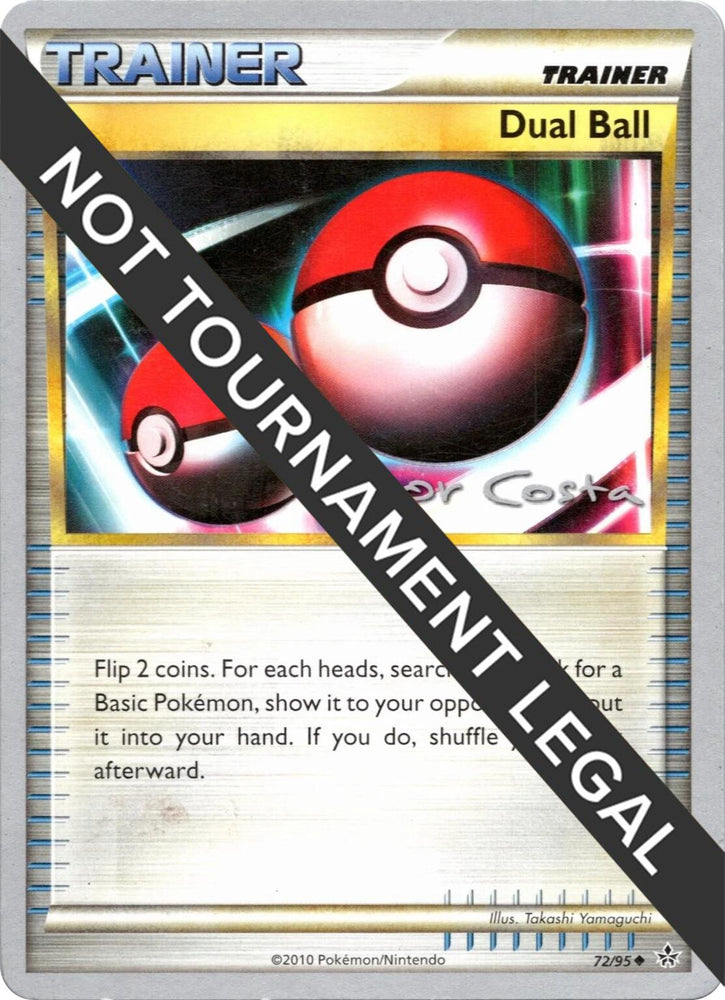 Dual Ball (78/95) - 2012 (Igor Costa) [World Championships 2012] Pokémon