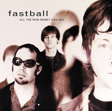 All the Pain Money Can Buy [Audio CD] Fastball CD