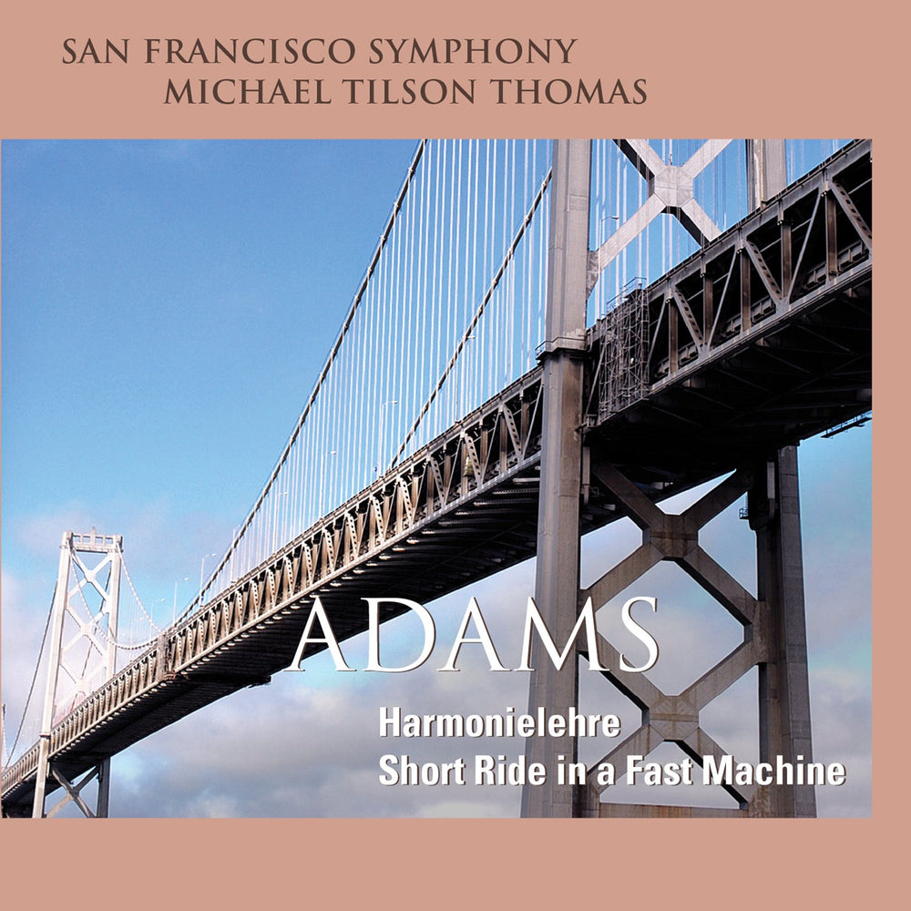 Adams: Harmonielehre & Short Ride in a Fast Machine [Audio CD] San Francisco Symphony CD