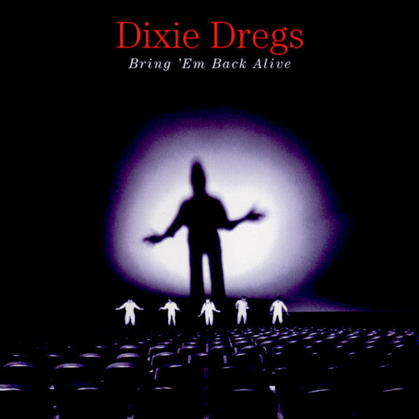 Dixie Dregs -Bring 'Em Back Alive CD