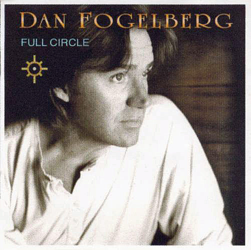 Dan Fogelberg -Full Circle CD
