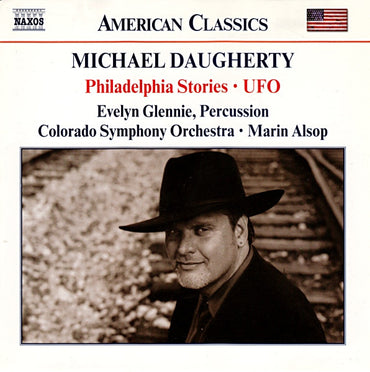 Michael Daugherty / Evelyn Glennie, The Colorado Symphony Orchestra • Marin Alsop -Philadelphia Stories • UFO CD