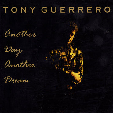 Tony Guerrero (2) -Another Day, Another Dream CD