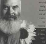 The Arcangelos Chamber Ensemble -Sound Body, Sound Mind: Music For Healing With Andrew Weil, MD CD
