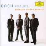 Johann Sebastian Bach, Emerson String Quartet -Fugues CD