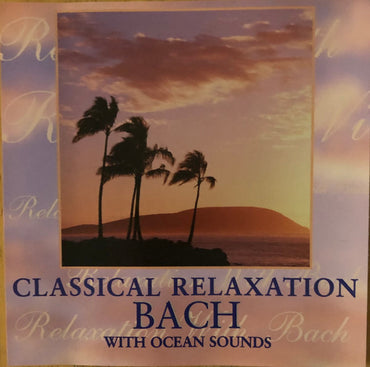 Johann Sebastian Bach, The Northstar Orchestra -Classical Relaxation With Bach (Bach With Ocean Sounds) CD