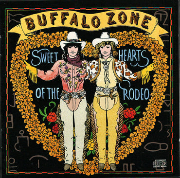 Sweethearts Of The Rodeo -Buffalo Zone CD