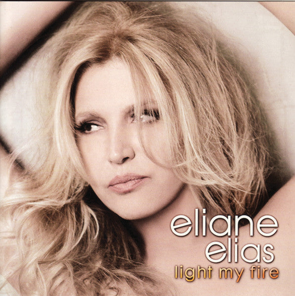 Eliane Elias -Light My Fire CD