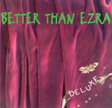 Better Than Ezra -Deluxe CD