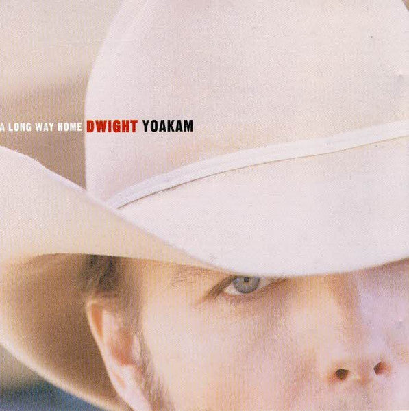 Dwight Yoakam -A Long Way Home CD