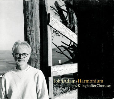 John Adams -Harmonium / The Klinghoffer Choruses CD