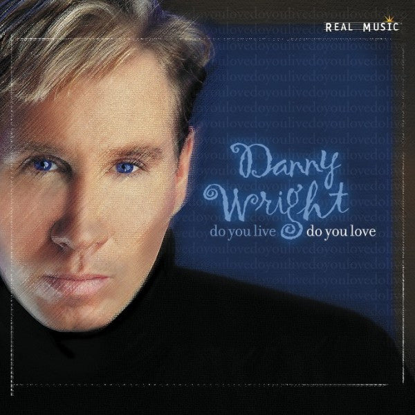 Danny Wright -Do You Live, Do You Love CD