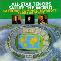 José Carreras, Placido Domingo, Luciano Pavarotti -All-Star Tenors Salute The World CD