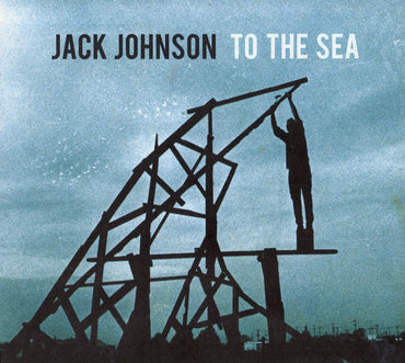 Jack Johnson -To The Sea CD