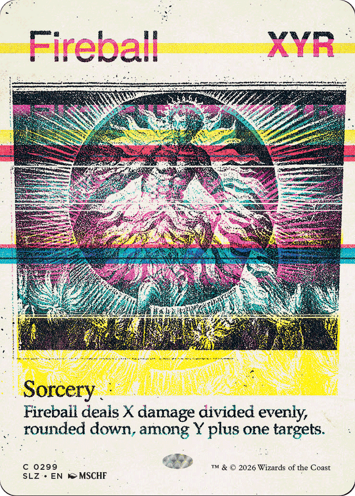 Fireball (0299) [Secret Lair x MSCHF: The Zeta Set] Magic: The Gathering