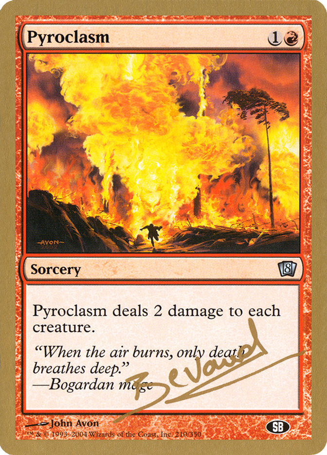 Pyroclasm (Manuel Bevand) (SB) [World Championship Decks 2004] Magic: The Gathering