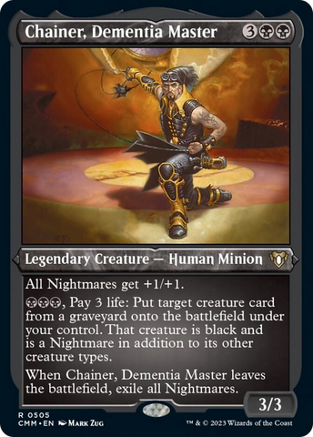 Chainer, Dementia Master (Foil Etched) [Commander Masters] Magic: The Gathering